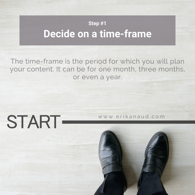 Content Calendar Step 1: Decide on a time-frame